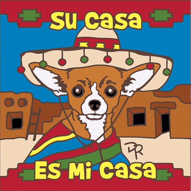 Welcome sign Su Casa es Mi Casa - Funny  Ceramic Tile Welcome Plaque with Chihuahua